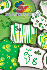 A pinterest pin of decorated St. Patrick's Day sugar cookies.
