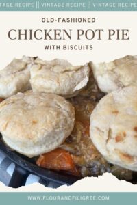 A pinterest pin for chicken pot pie. There is a close up shot of the pot pie with biscuits on top.