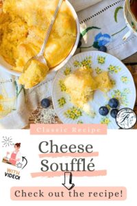 A pinterest pin for cheese Soufflé. There is a circular ramekin with a soufflé in it. There is a spoon on top with a scoop of the soufflé and more on a yellow floral plate in front. There are blueberries scattered around.