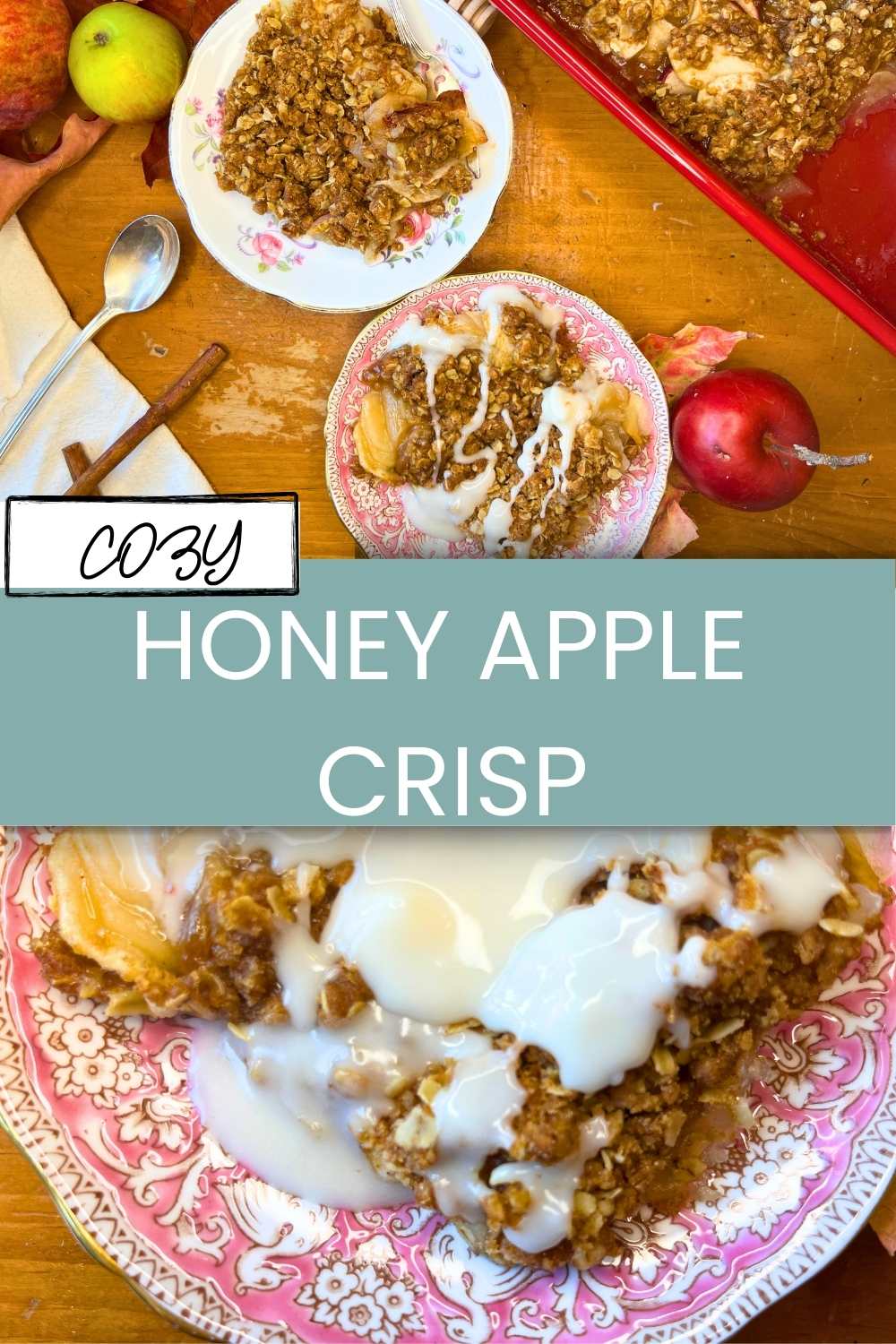 A pinterest pin for honey apple crisp. Photo 1 there is an apple crisp in a red casserole dish. There are servings on pink floral plates. One has a drizzle of icing. Photo 2 a close up view of a serving of honey apple crisp with white icing on top.